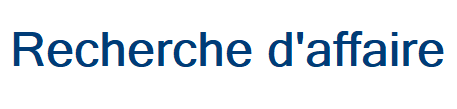 Contentieux: recherche d'affaires et commande de jugements